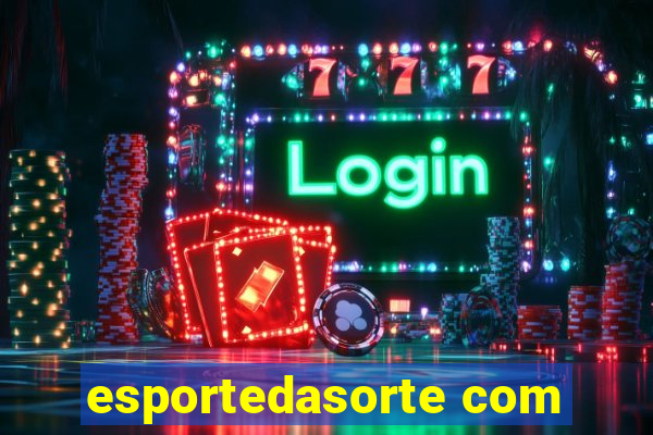 esportedasorte com